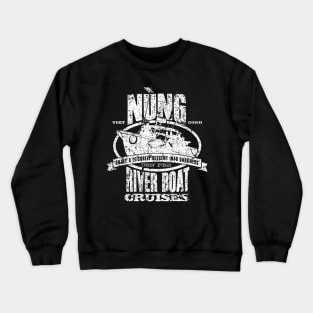 Nung River Boat Cruises Crewneck Sweatshirt